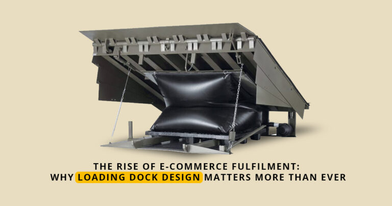 Loading Dock Design Guide Why Loading Dock Design Matters in E-Commerce Fulfilment